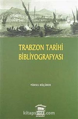 Trabzon Tarihi Bibliyografyası