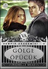 Gölge Öpücük / Vampir Akademisi-3