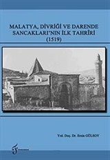 Malatya, Divriği ve Darende Sancakları'nın İlk Tarihi (1519)