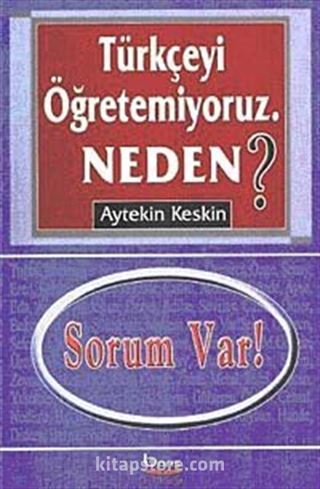 Türkçeyi Öğretemiyoruz Neden?