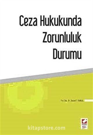 Ceza Hukukunda Zorunluluk Durumu