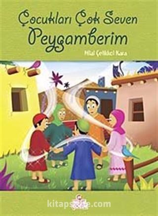 Çocukları Çok Seven Peygamberim