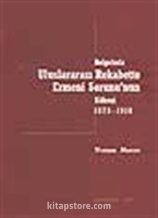 Belgelerle Uluslararası Rekabette Ermeni Sorunu'nun Kökeni