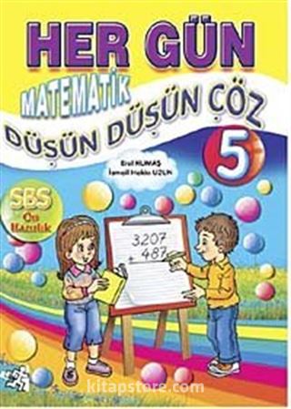 Her Gün Matematik Düşün Düşün Çöz-5 (SBS Ön Hazırlık)