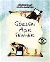 Gözleri Açık Sevmek