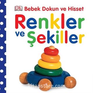 Renkler ve Şekiller / Bebek Dokun ve Hisset