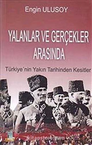 Yalanlar ve Gerçekler Arasında