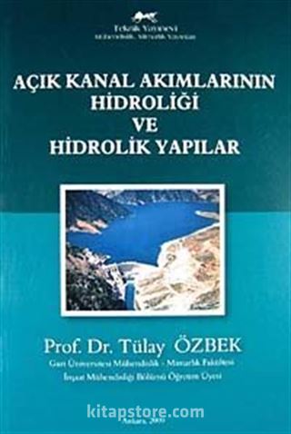 Açık Kanal Akımlarının Hidroliği ve Hidrolik Yapılar