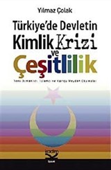 Türkiye'de Devletin Kimlik Krizi ve Çeşitlilik