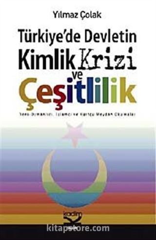 Türkiye'de Devletin Kimlik Krizi ve Çeşitlilik