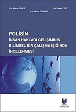 Polisin İnsan Hakları Gelişimin Bilimsel Bir Çalışma Işığında İncelenmesi