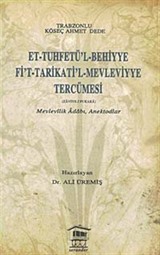 Et-Tuhfetü'l-Behiyye Fi't-Tarikati'l-Mevleviyye Tercümesi