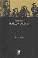 Rus İşgalinde Trabzon Direnişi