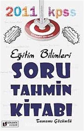 2011 KPSS Eğitim Bilimleri Soru Tahmin Kitabı (Tamamı Çözümlü)