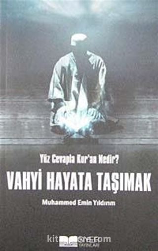 Vahyi Hayata Taşımak