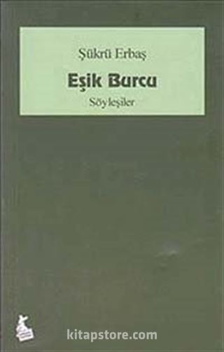 Eşik Burcu - Söyleşiler