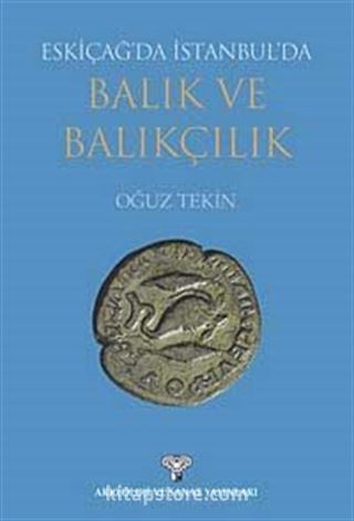 Eskiçağ'da İstanbul'da Balık ve Balıkçılık