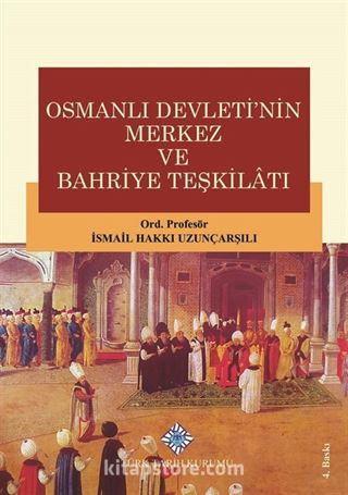 Osmanlı Devletinin Merkez ve Bahriye Teşkilatı