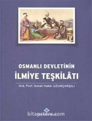 Osmanlı Devletinin İlmiye Teşkilatı