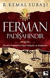 Ferman Padişahındır