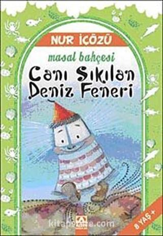 Canı Sıkılan Deniz Feneri / Masal Bahçesi