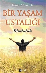 Bir Yaşam Ustalığı Mutluluk