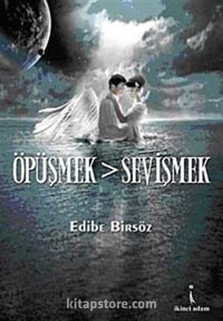 Öpüşmek > Sevişmek