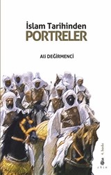 İslam Tarihinden Portreler