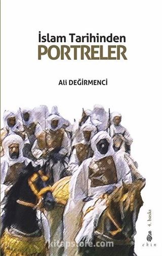 İslam Tarihinden Portreler