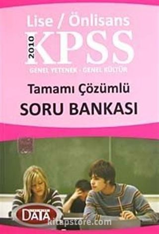 2010 KPSS Genel Yetenek-Genel Kültür Lise / Önlisans Tamamı Çözümlü Soru Bankası