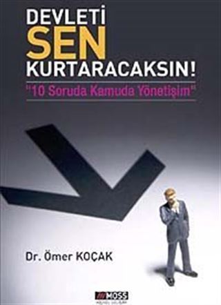 Devleti Sen Kurtaracaksın! 10 Soruda Kamuda Yönetişim