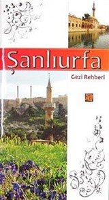 Şanlıurfa Gezi Rehberi