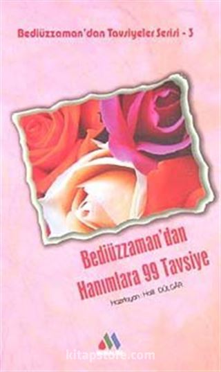 Bediüzzaman'dan Hanımlara 99 Tavsiye / Bediüzzaman'dan Tavsiyeler Serisi-3