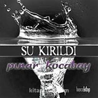 Su Kırıldı