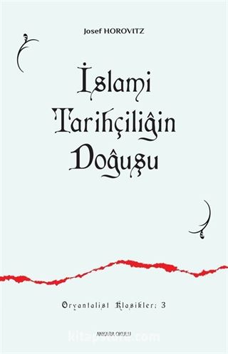 İslam Tarihçiliğin Doğuşu