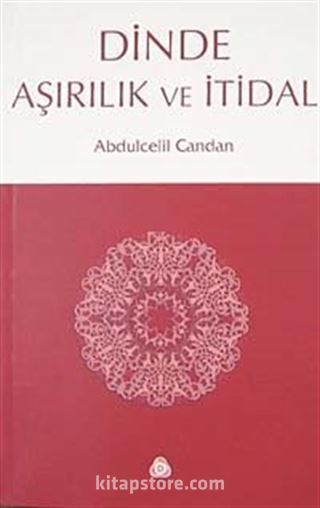 Dinde Aşırılık ve İtidal