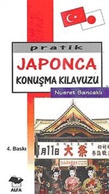 Pratik Japonca Konuşma Kılavuzu