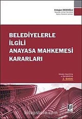 Belediyelerle İlgili Anayasa Mahkemesi Kararları