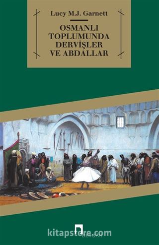 Osmanlı Toplumunda Dervişler ve Abdallar