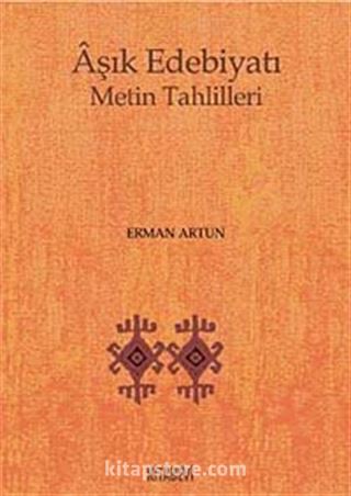 Aşık Edebiyatı Metin Tahlilleri