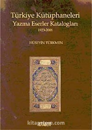 Türkiye Kütüphaneleri Yazma Eserler Katologları (1923-2006)