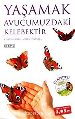 Yaşamak Avucumuzdaki Kelebektir