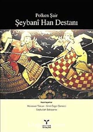 Polken Şair Şeybani Han Destanı