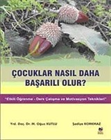 Çocuklar Nasıl Daha Başarılı Olur?