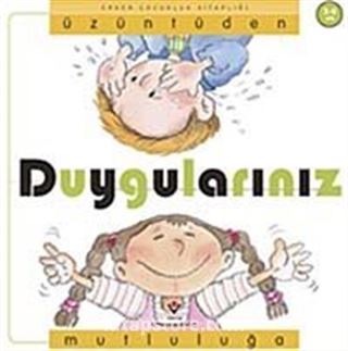 Üzüntüden Mutluluğa Duygularınız