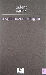 Sevgili Huzursuzluğum