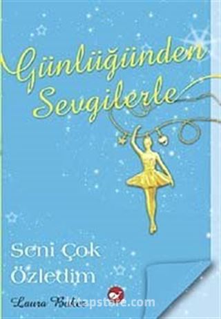 Günlüğünden Sevgilerle / Seni Çok Özledim