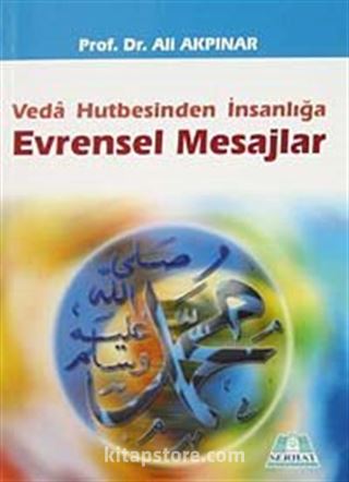 Veda Hutbesinden İnsanlığa Evrensel Mesajlar