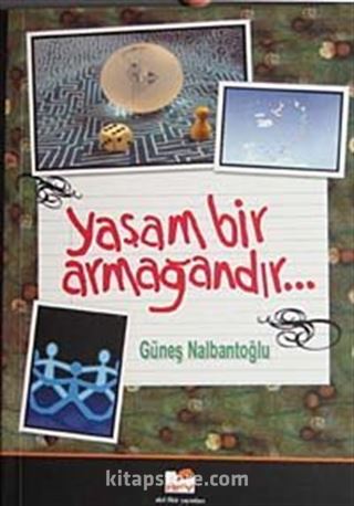 Yaşam Bir Armağandır