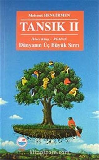 Tansık Dünyanın Üç Büyük Sırrı-II. Kitap